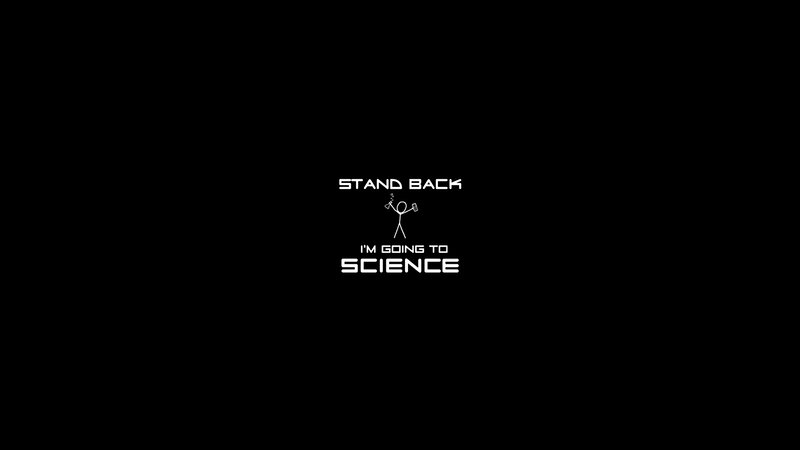 Stand Back I'm Going to Science
