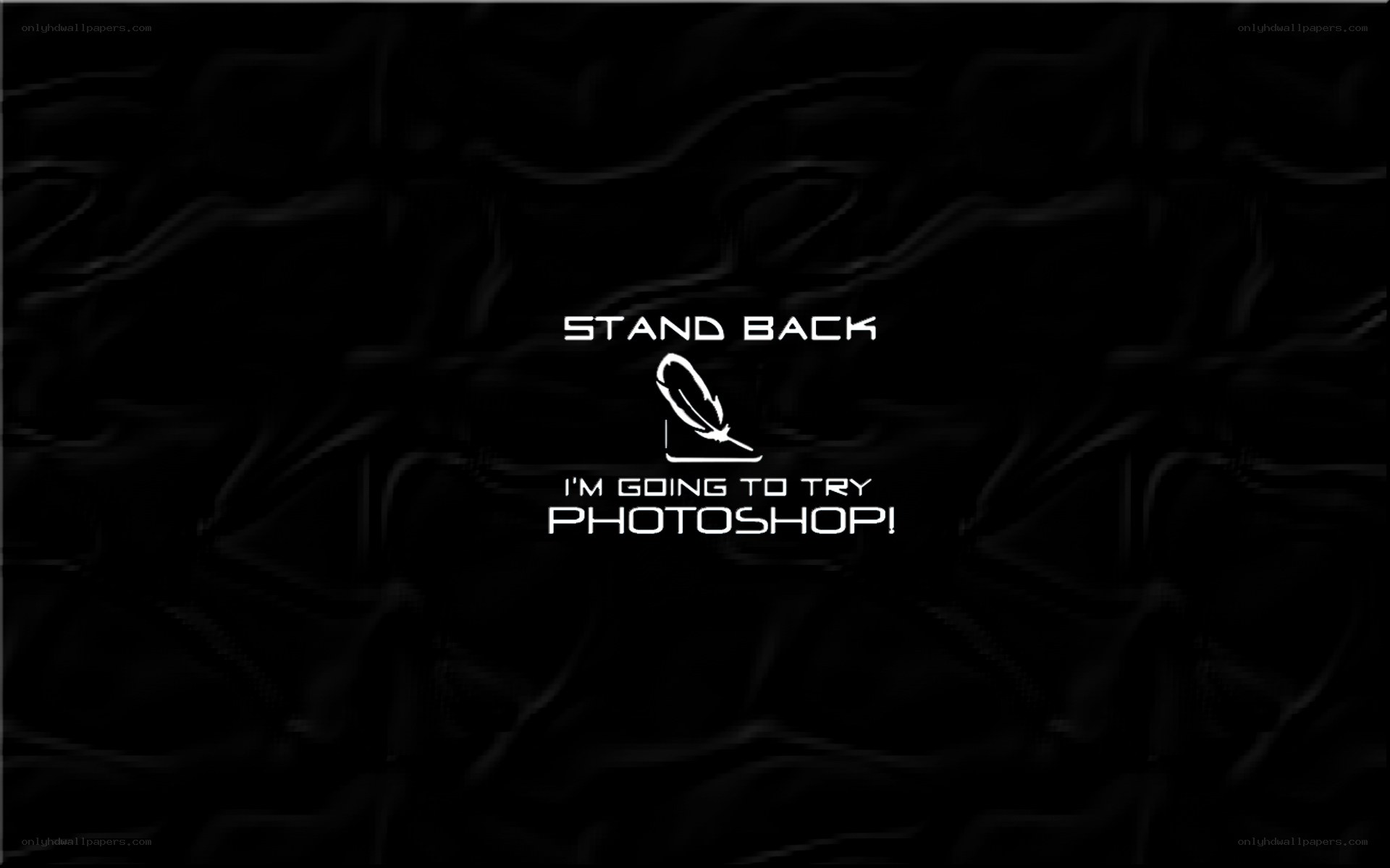 stand back i'm going to try photoshop