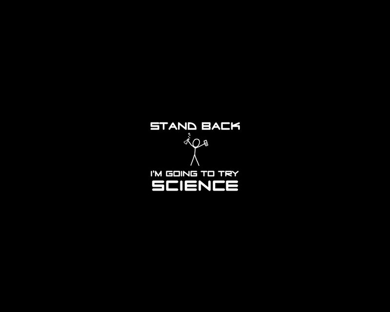 stand back i'm going to try science