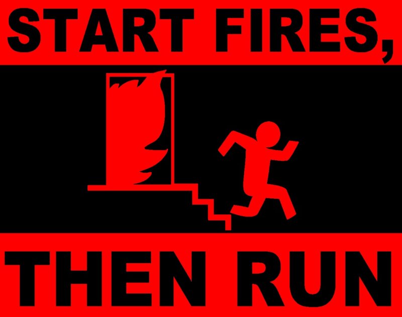 start fires then run