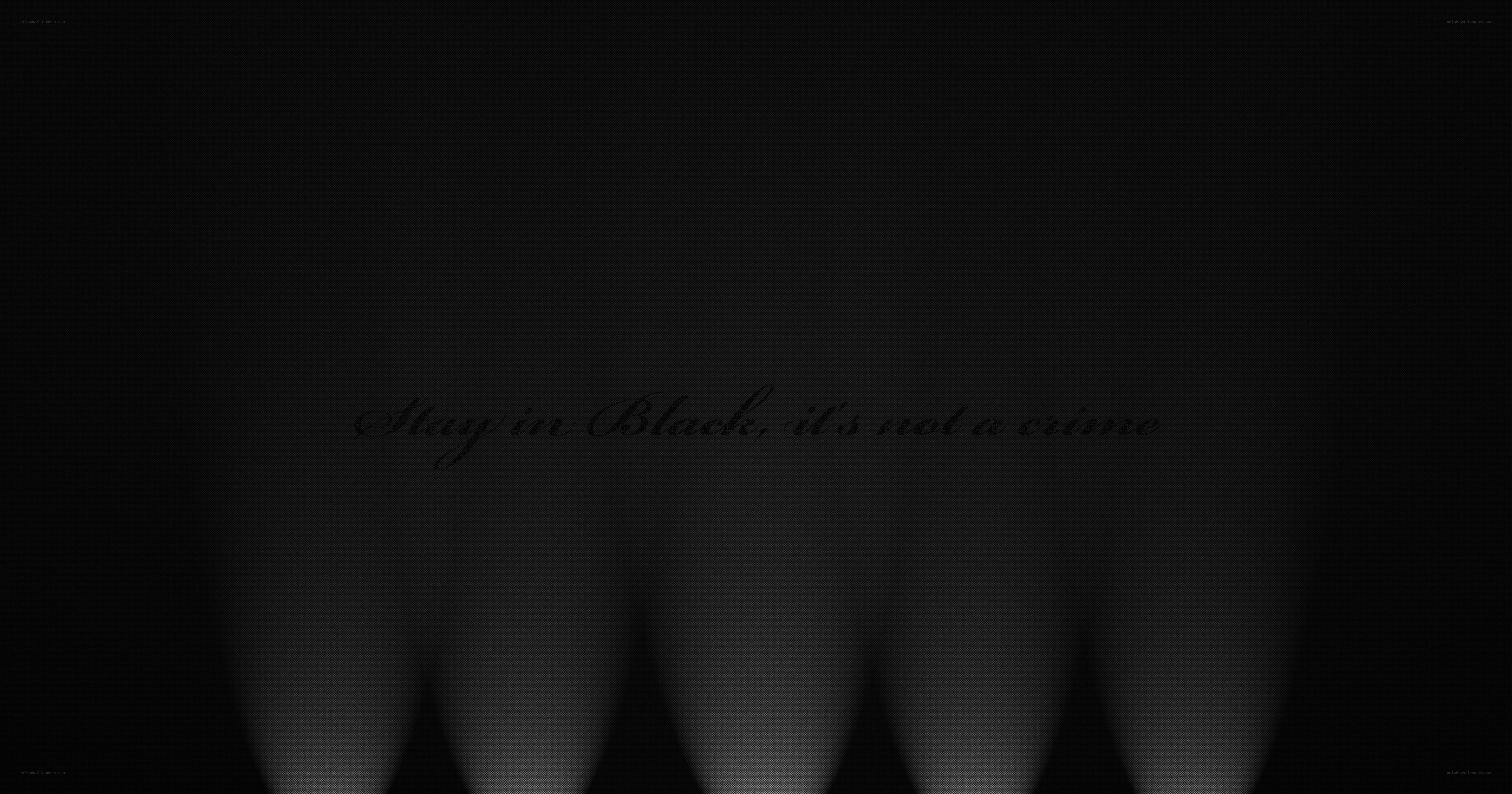 Stay in Black, it's not a crime