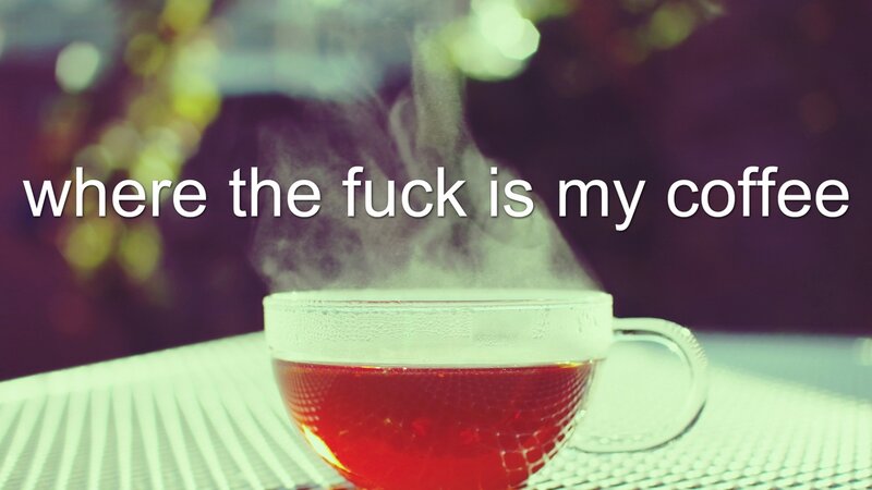 steaming tea cup with text