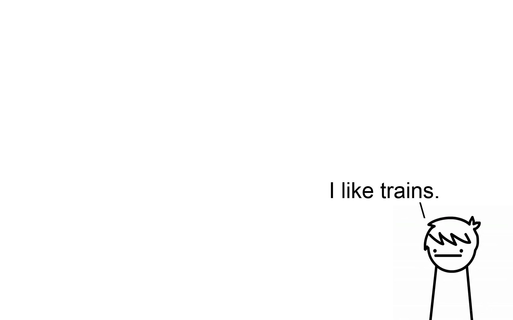 stick figure likes trains