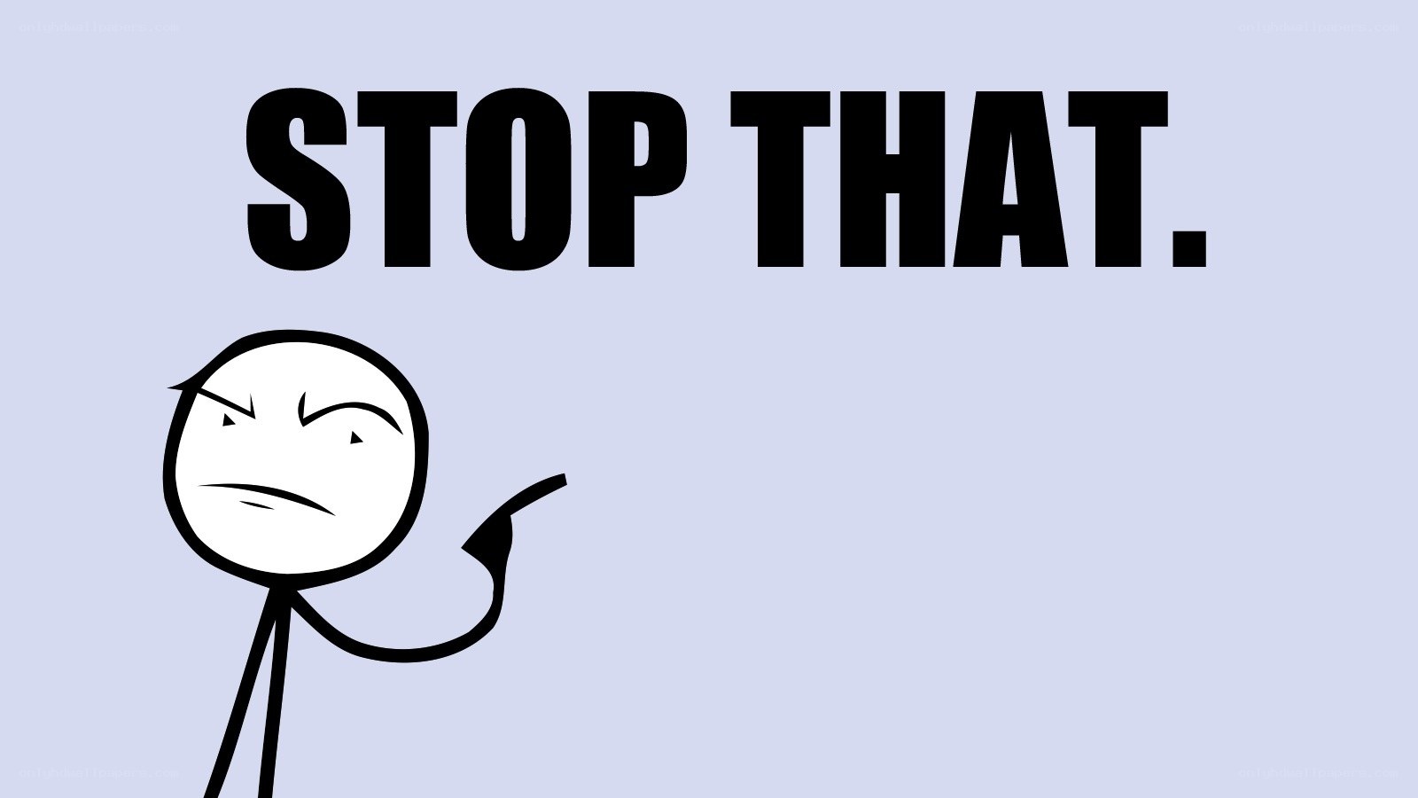 stick figure saying stop that
