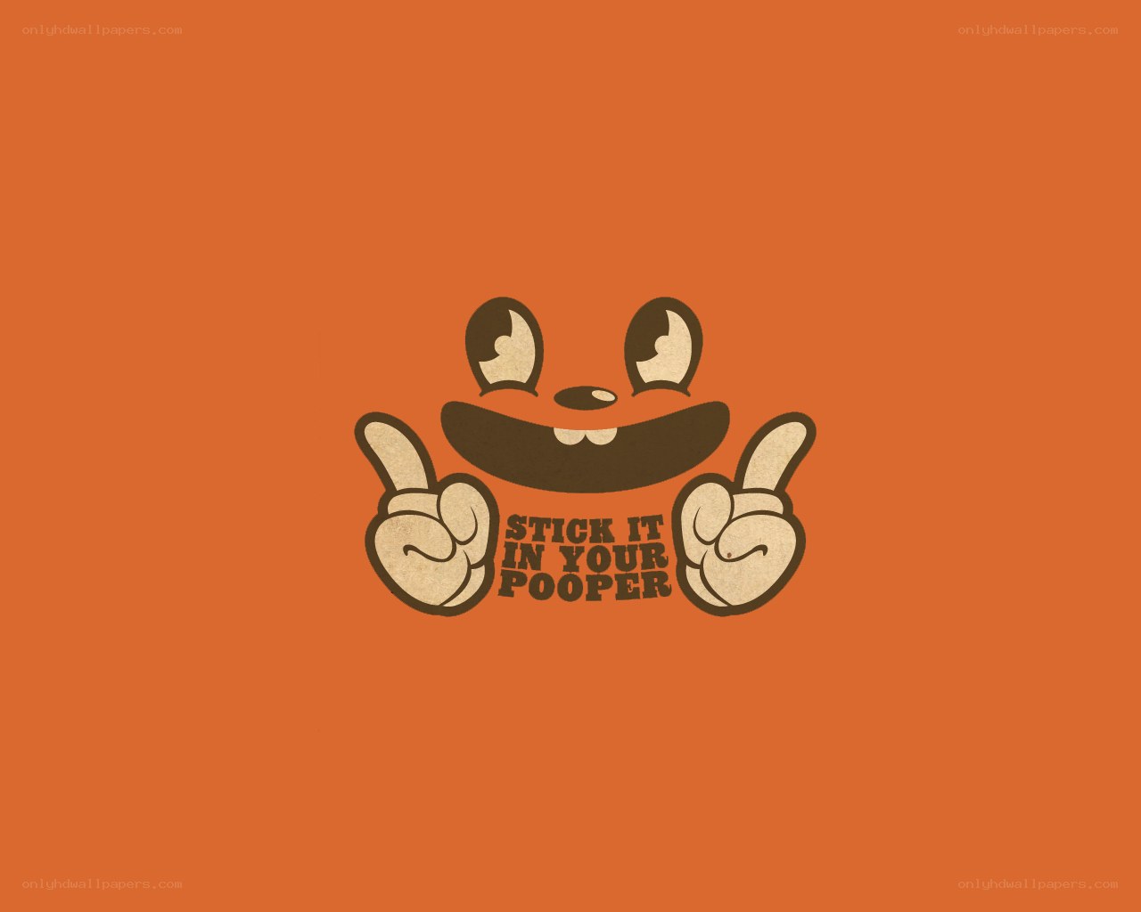stick it in your pooper