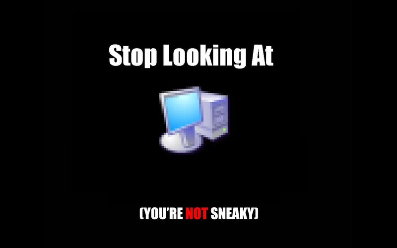 stop looking at computer