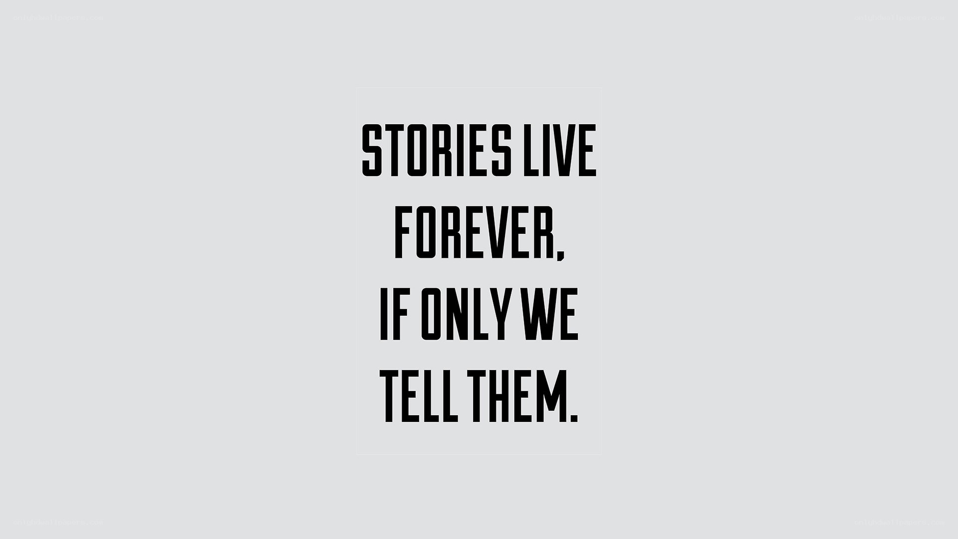 stories live forever