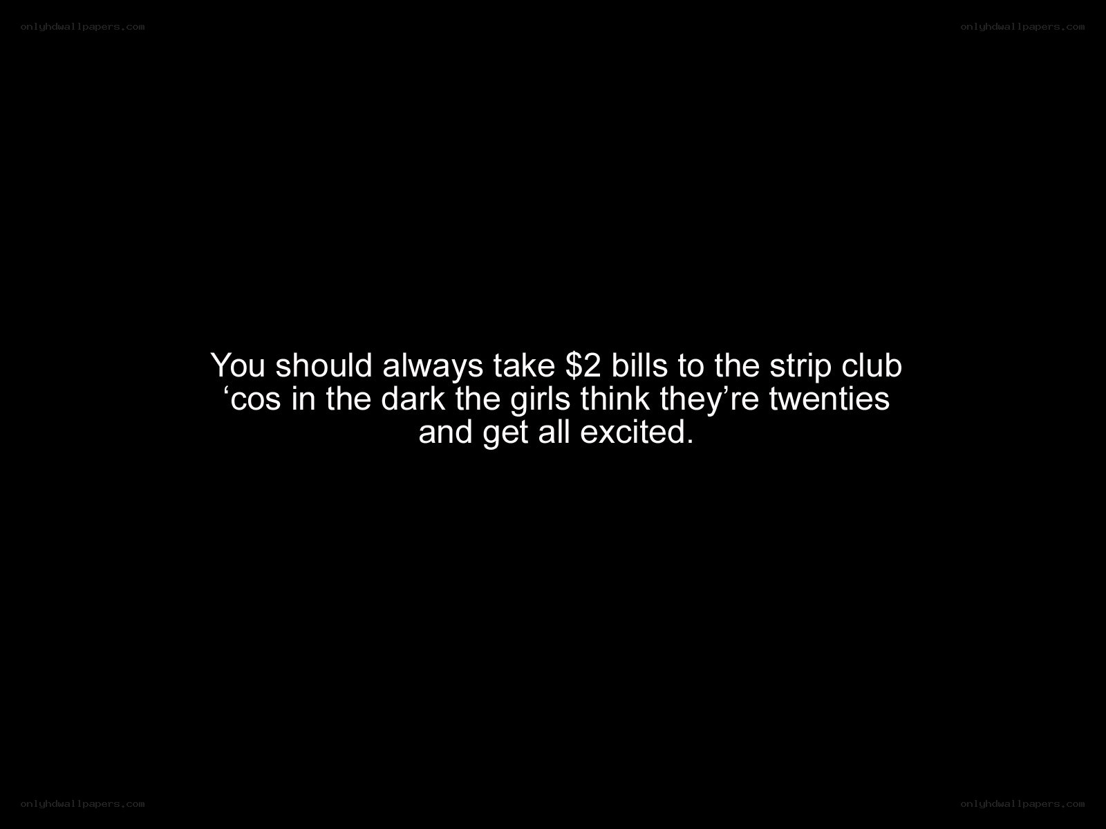 strip club advice quote
