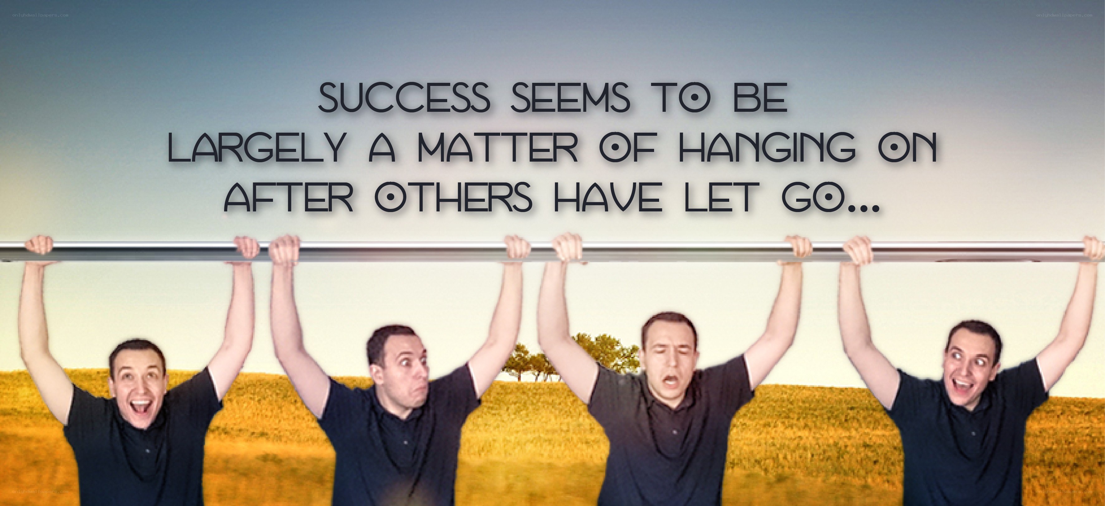 success is hanging on