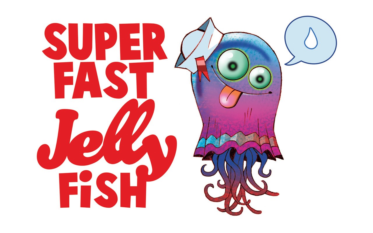 Super Fast Jelly Fish