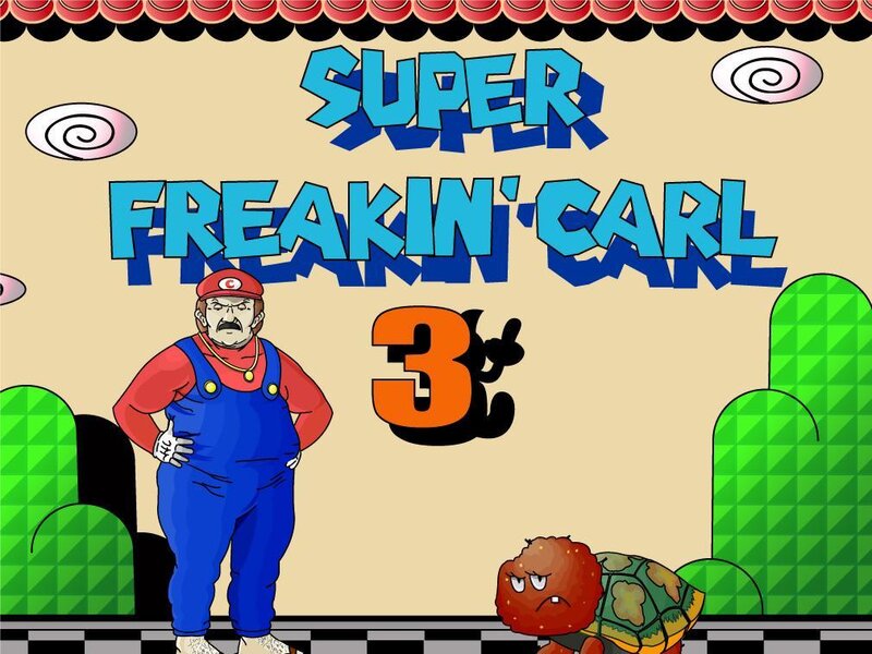 Super Freakin' Carl 3