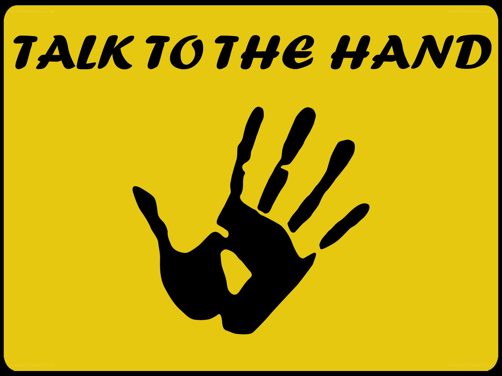 Talk to the Hand sign