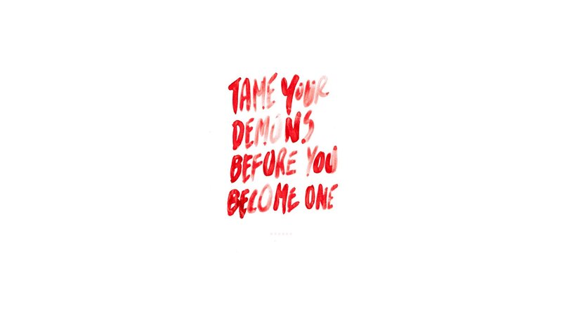 tame your demons