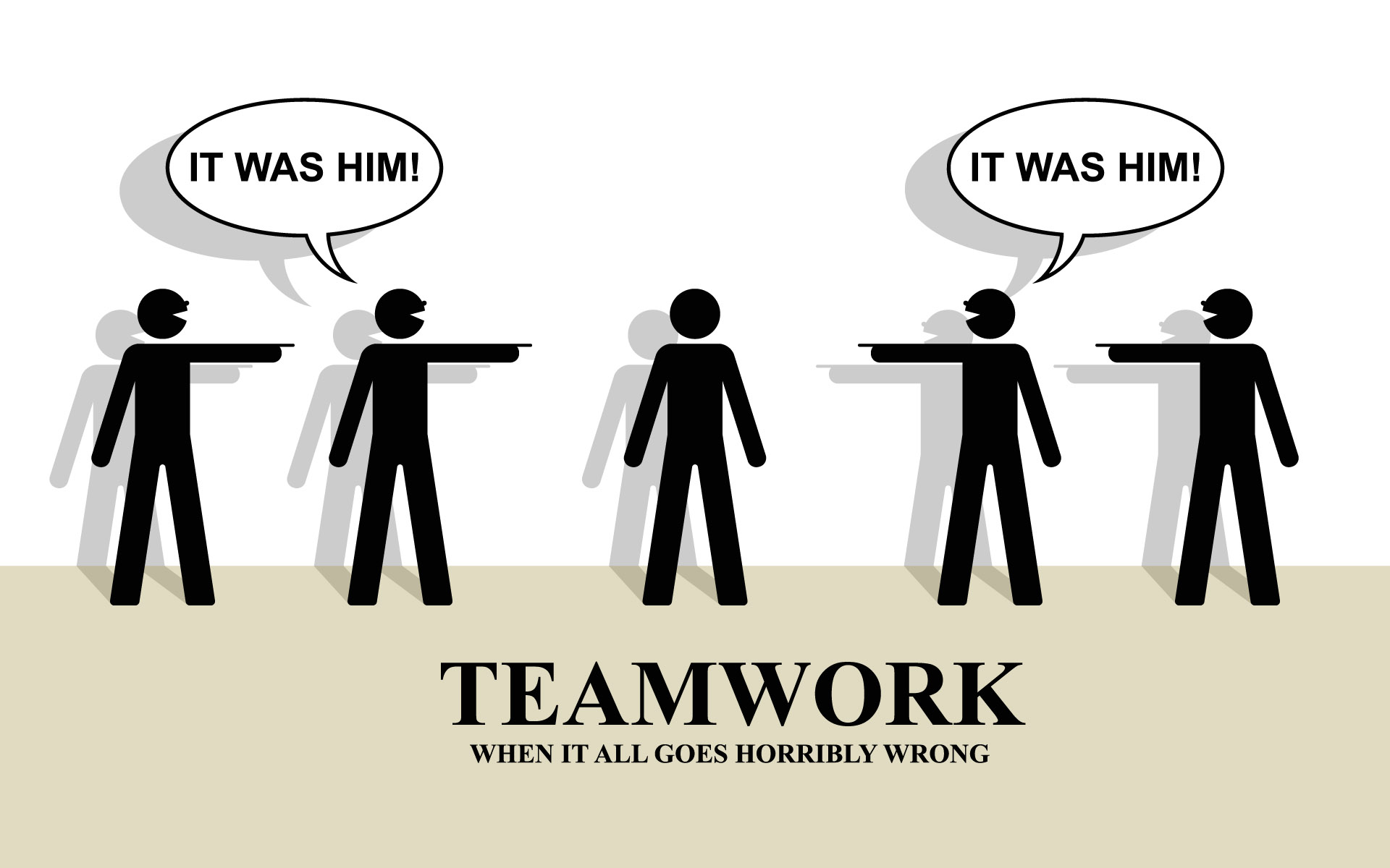 teamwork gone wrong