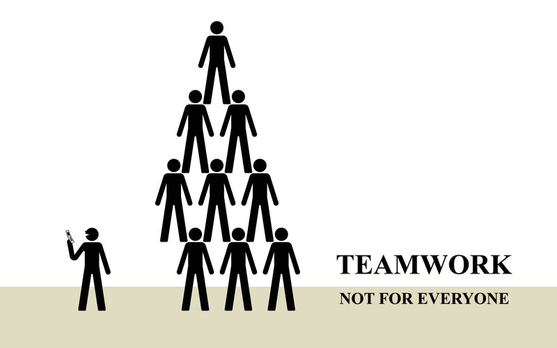 teamwork not for everyone