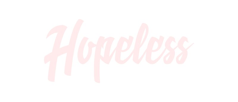 Text Reading Hopeless