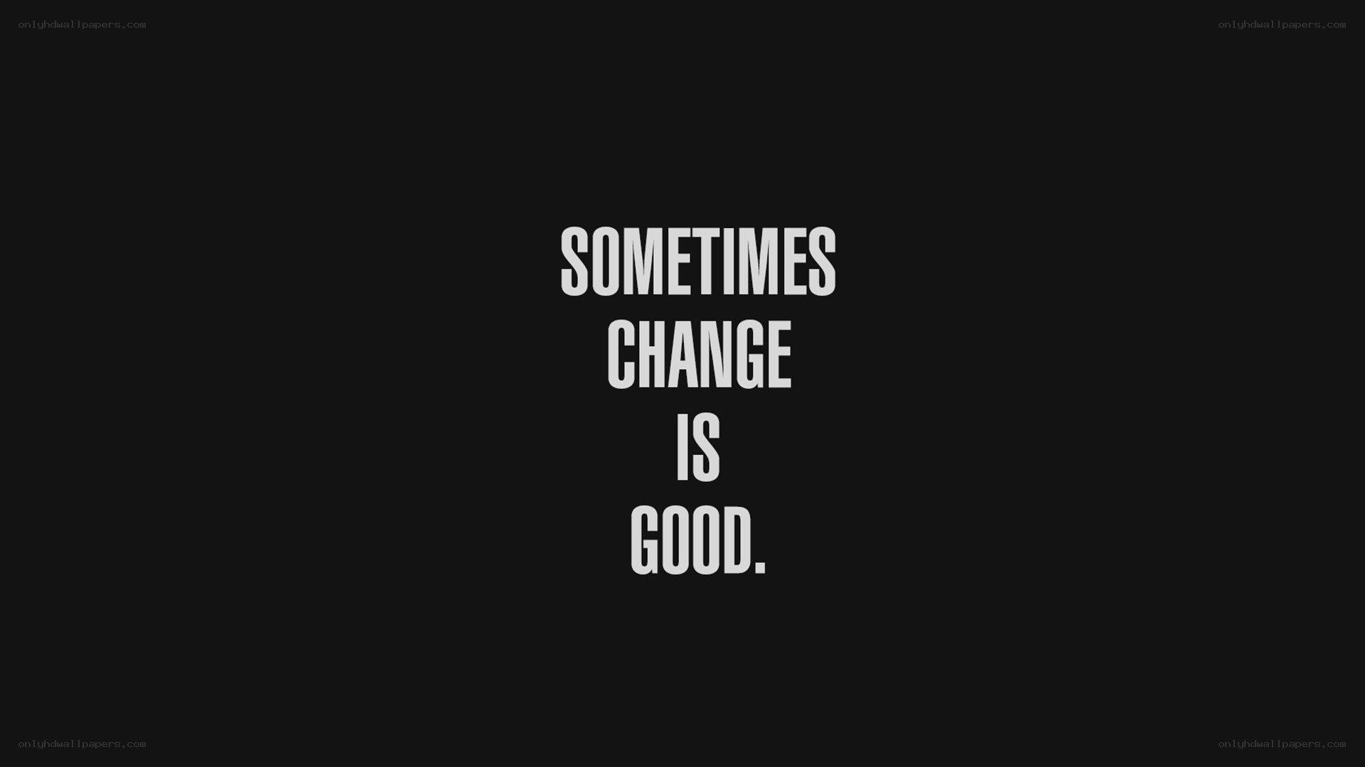 Text saying change is good