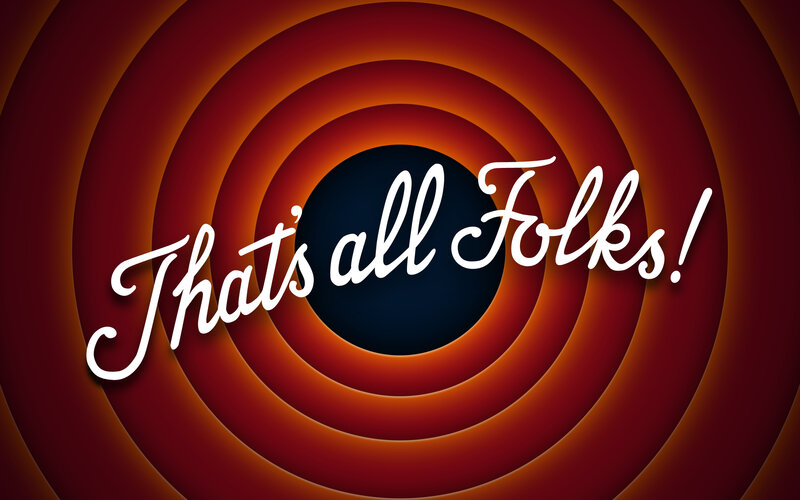 That's all Folks text