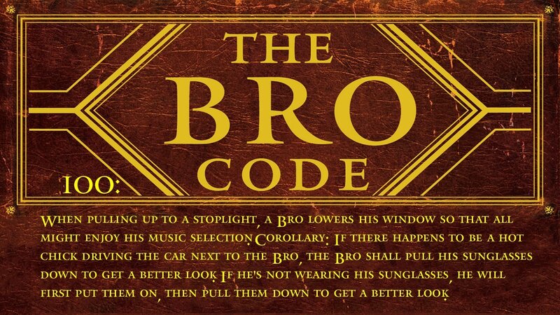 The Bro Code #100