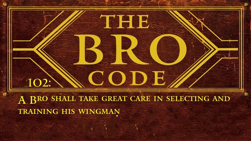 The Bro Code 102