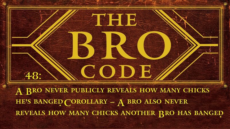 The Bro Code #48
