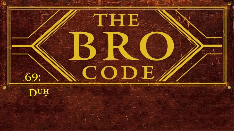 The Bro Code 69