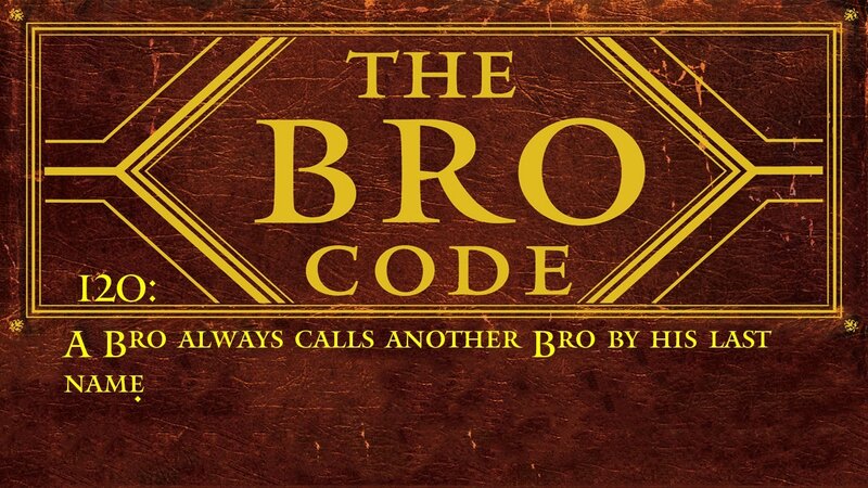 The Bro Code Rule 120