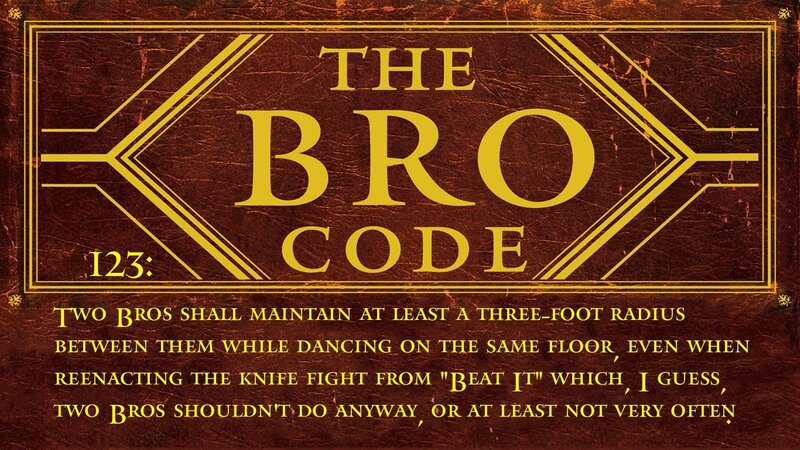 The Bro Code Rule 123