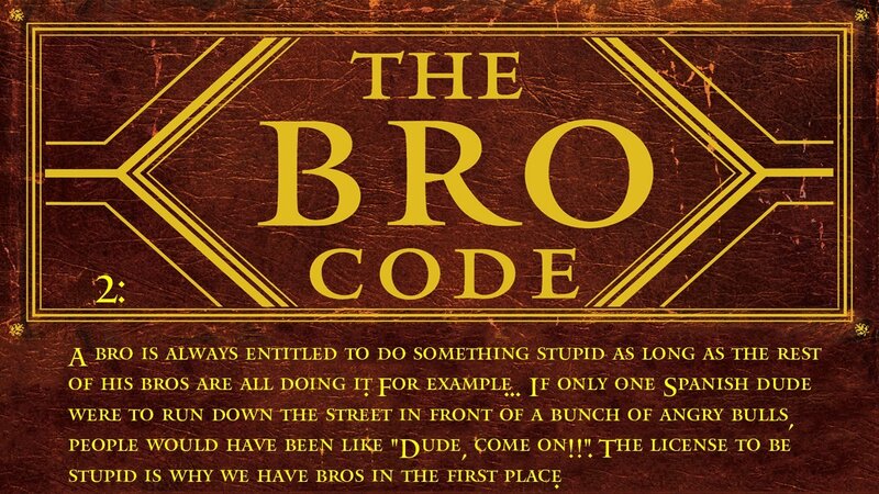 The Bro Code Rule 2