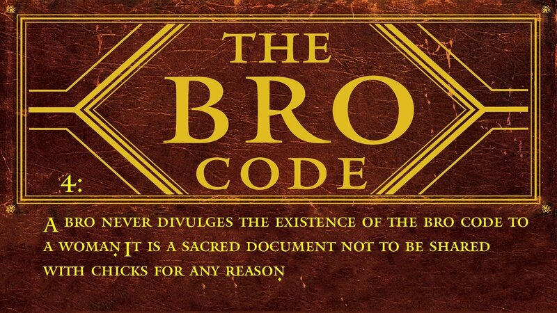 The Bro Code Rule 4