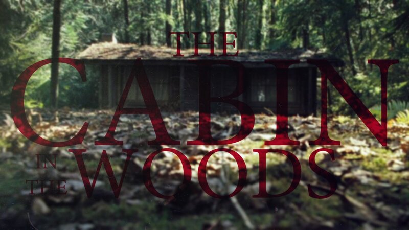 The Cabin in the Woods
