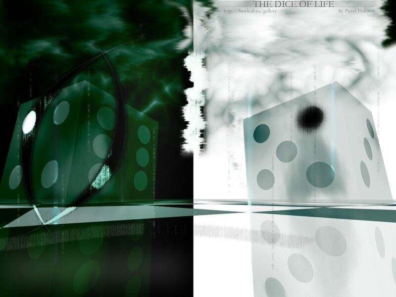 The Dice of Life