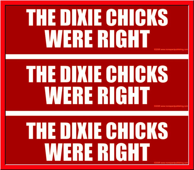 The Dixie Chicks Were Right