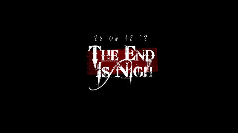 The End Is Nigh