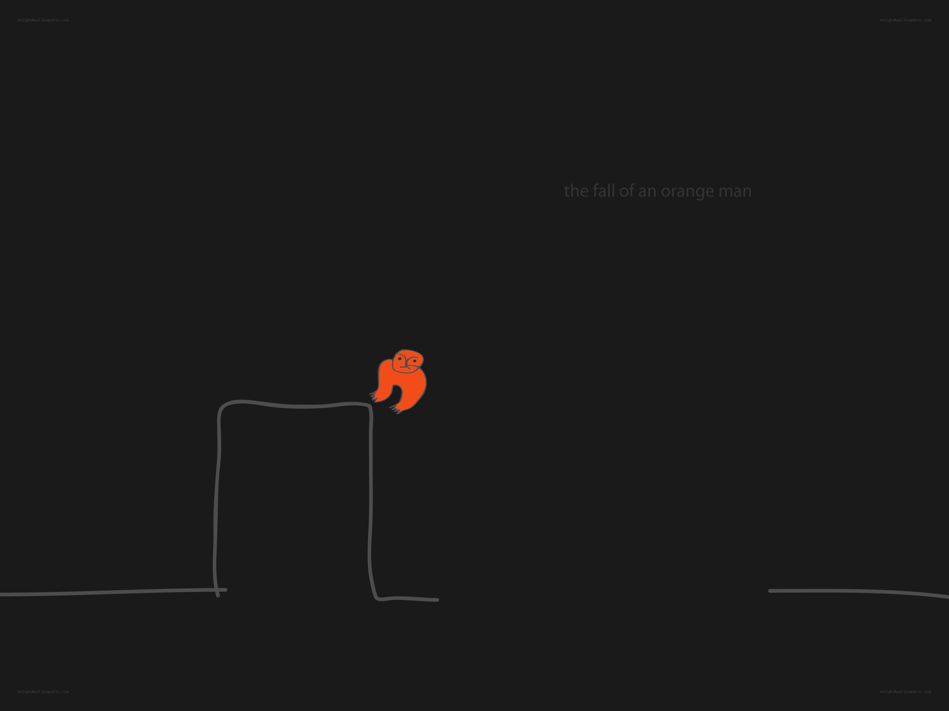 the fall of an orange man