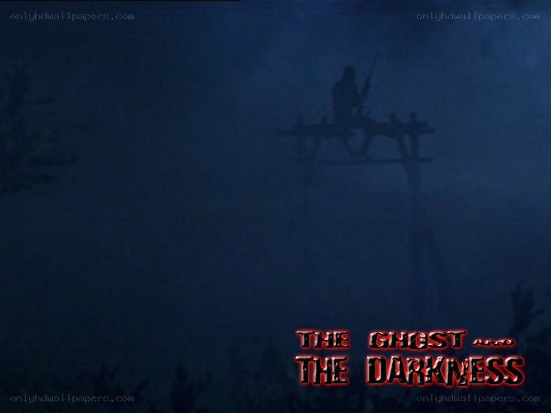 The Ghost and the Darkness