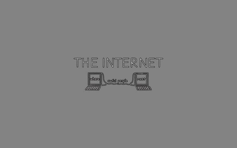 The Internet: Awful People