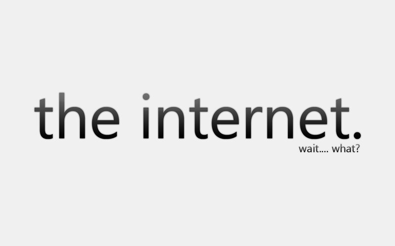 the internet wait what