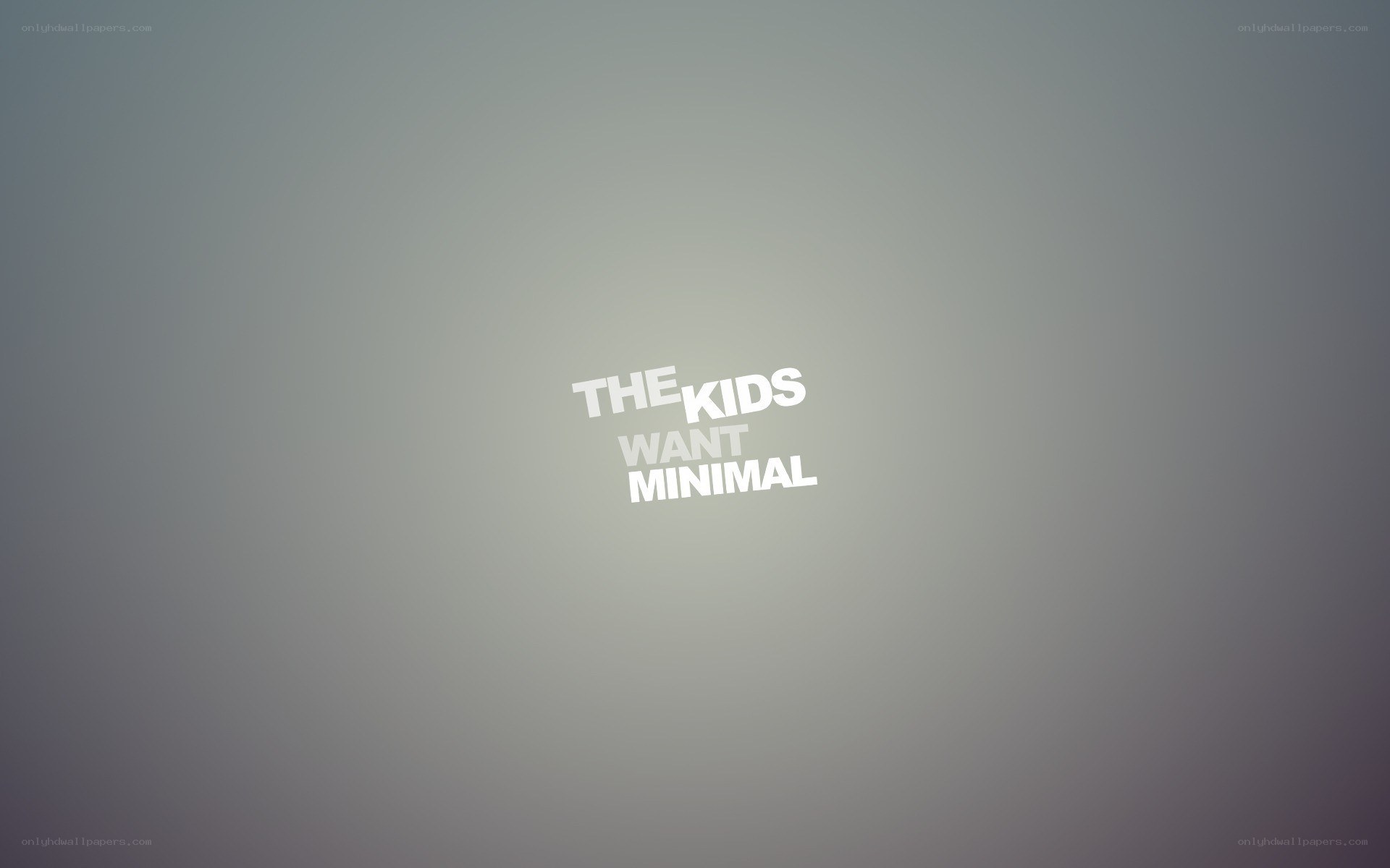 The Kids Want Minimal