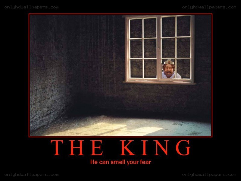 The King can smell your fear