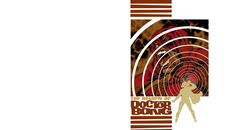 The Return of Doctor Bong