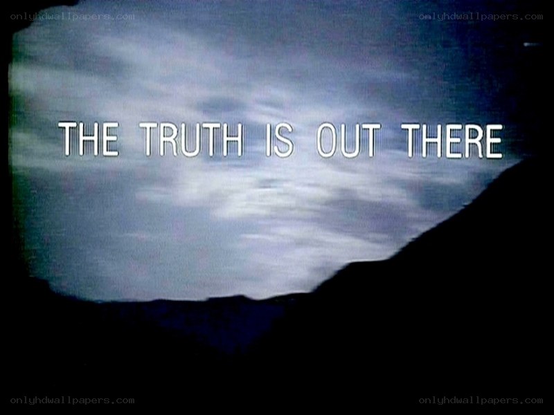 the truth is out there