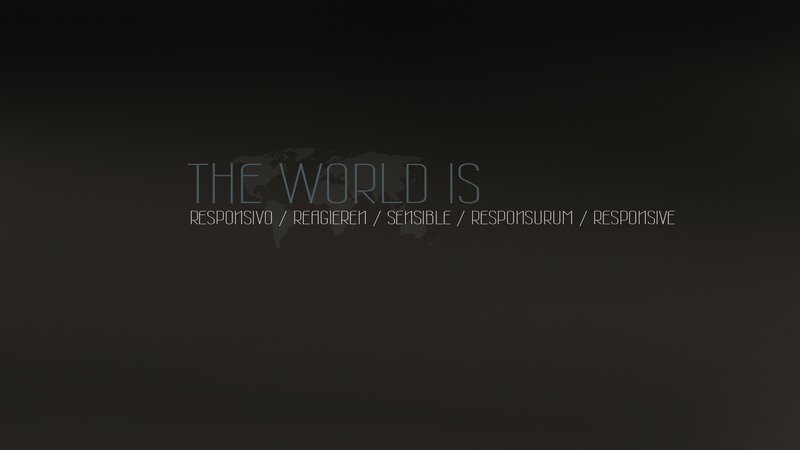 The World Is Responsive