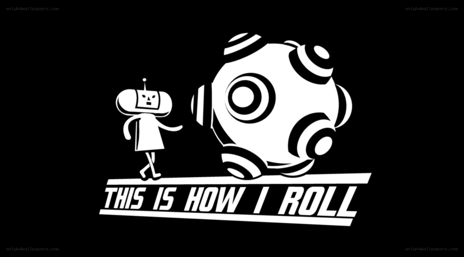 this is how i roll
