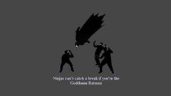 Batman ninjas cant catch