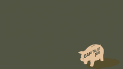 Capitalist pig Stuff You
