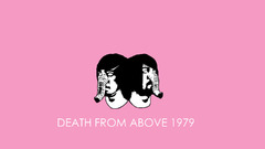 Death from Above 1979