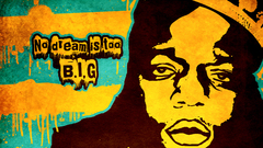 Dreams Notorious B.I.G. rapper