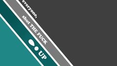 Everyone shut Up kudos