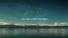 Everything Is Going To